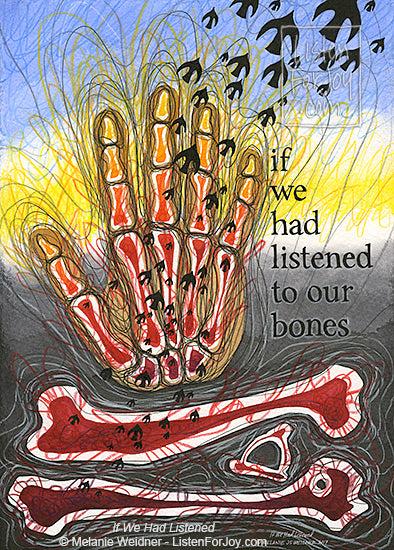 If We Had Listened to Our Bones
