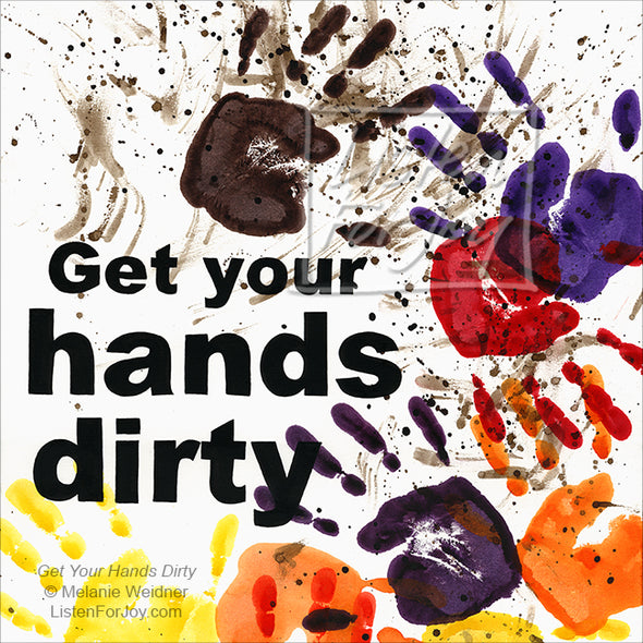 Original Art - Get Your Hands Dirty
